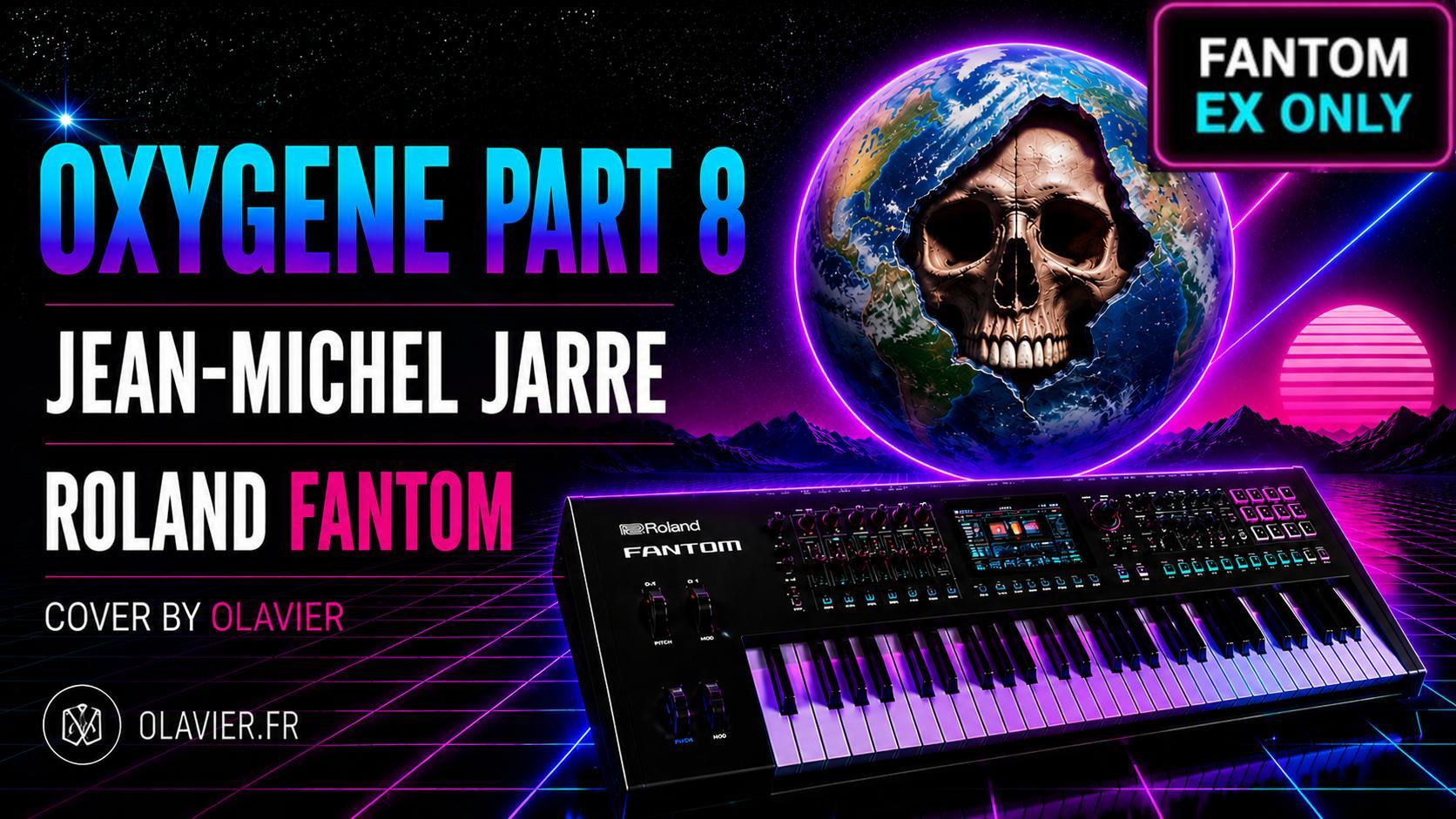 FANTOM EX7-EX8 ONLY | OXYGEN PART8 - JEAN-MICHEL JARRE