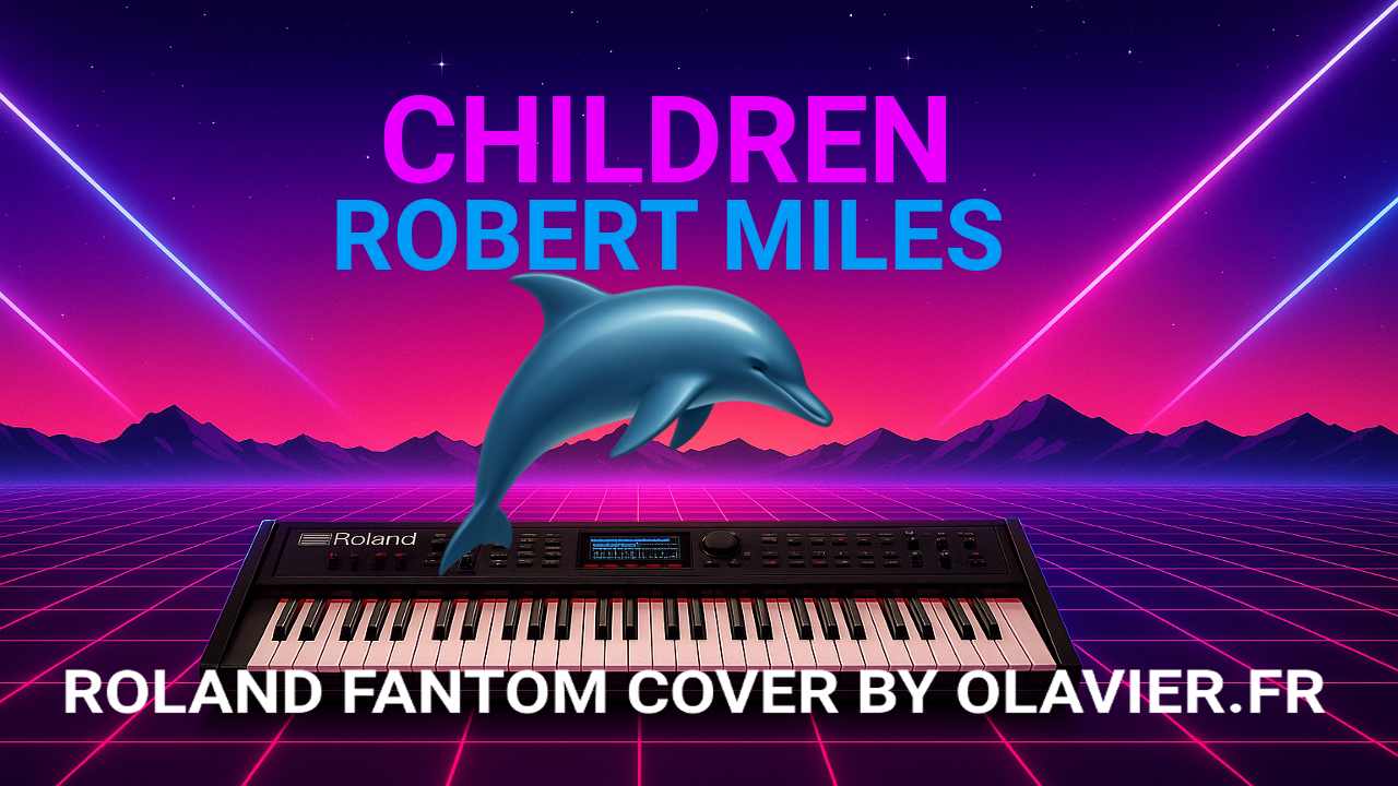 ROLAND FANTOM CHILDREN - ROBERT MILES