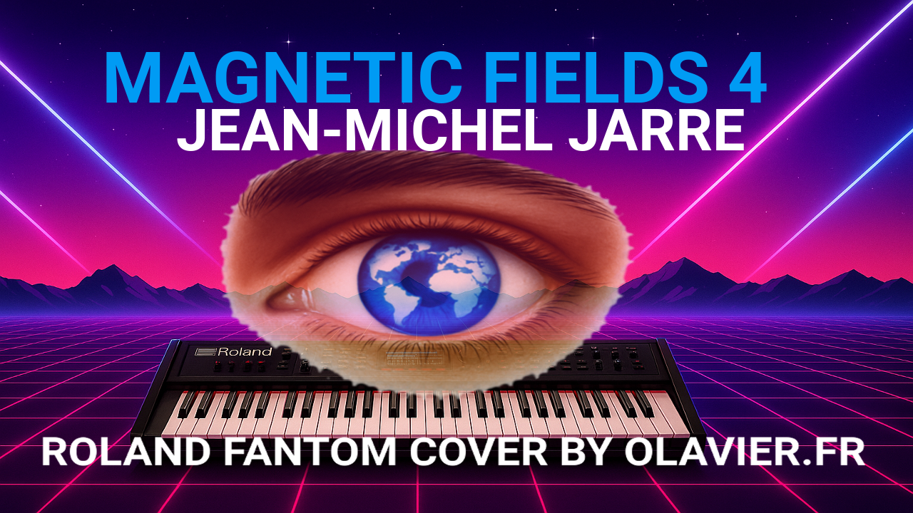 ROLAND FANTOM | MAGNETIC FIELDS PART4 - JEAN-MICHEL JARRE