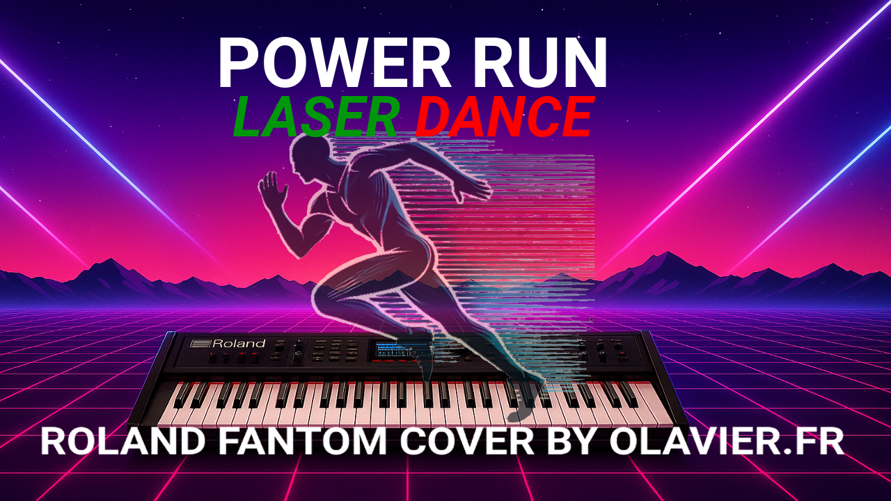 ROLAND FANTOM - LASER DANCE POWER RUN