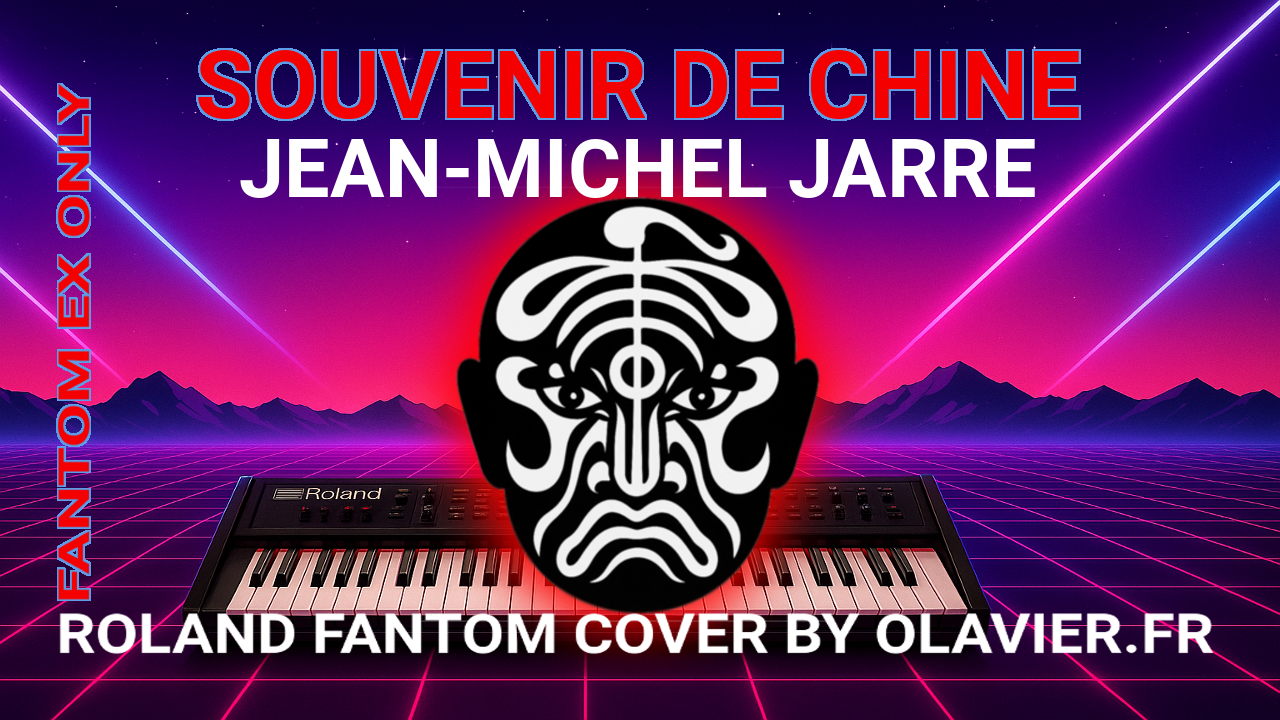 FANTOM EX7-EX8 ONLY | SOUVENIR DE CHINE - JEAN-MICHEL JARRE