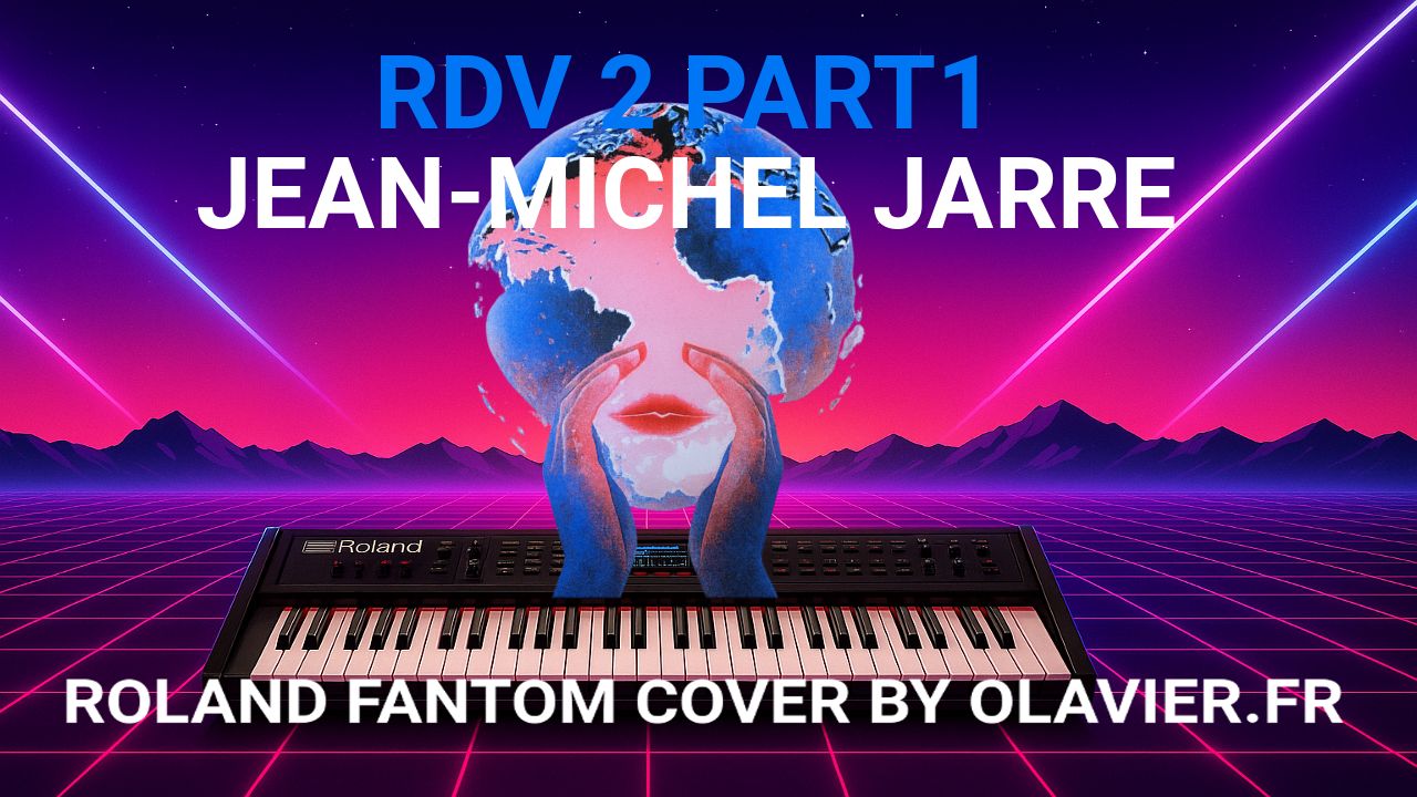 ROLAND FANTOM | RENDEZ-VOUS 2 PART1 - JEAN-MICHEL JARRE